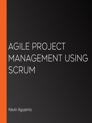 cover image of Agile Project Management Using Scrum